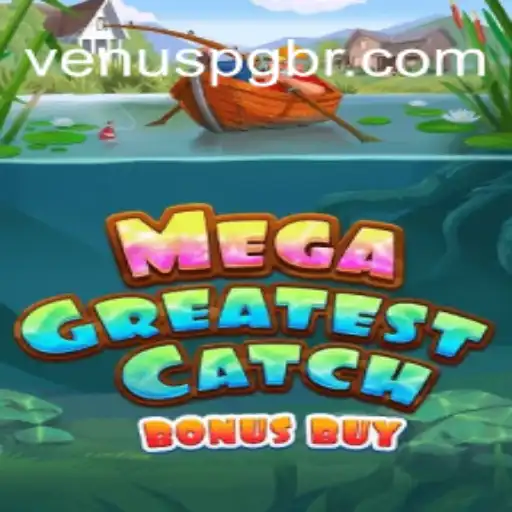 MegaGreatestCatchBonusBuy: A Deep Dive into the Premier Slot Game on Venus PG